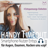 Handy Timeout - Smartphone-Nutzer Entspannung für Augen, Daumen, Nacken und Kopf