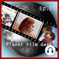 Planet Film Geek, PFG Episode 95