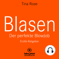 Blasen - Der perfekte Blowjob / Erotischer Hörbuch Ratgeber