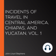 Incidents of Travel in Central America, Chiapas, and Yucatan, Vol. 1