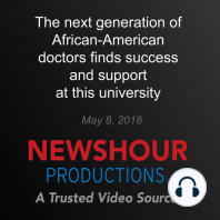 The next generation of African-American doctors finds success and support at this university PBS NewsHour
