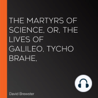 The Martyrs of Science, or, the Lives of Galileo, Tycho Brahe,