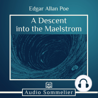 A Descent into the Maelstrom