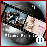 Planet Film Geek, PFG Episode 91