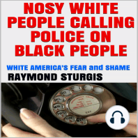 Nosy White People Calling Police on Black People