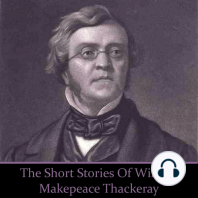 William Makepeace Thackeray - The Short Stories