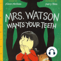 Mrs. Watson Wants Your Teeth