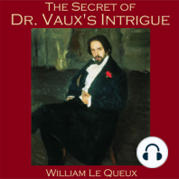 The Secret of Dr. Vaux's Intrigue