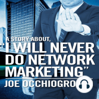 A Story About, " I WILL NEVER DO NETWORK MARKETING "