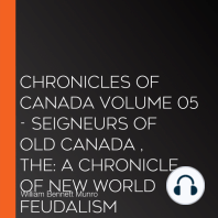 Chronicles of Canada Volume 05 - Seigneurs of Old Canada , The