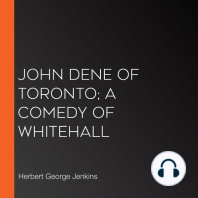 John Dene of Toronto; a Comedy of Whitehall