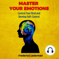 Master Your Emotions, Control Your Mind and Develop Self-Control