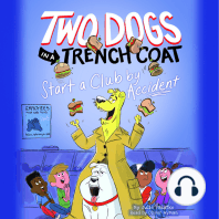 Two Dogs in a Trench Coat Start a Club by Accident (Two Dogs in a Trench Coat #2)