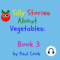 Silly Stories About Vegetables, Book 3