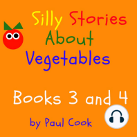 Silly Stories About Vegetables, Books 3 and 4
