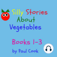 Silly Stories About Vegetables, Books 1-3