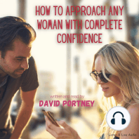 How to Approach Any Woman With Complete Confidence