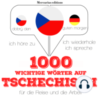1000 wichtige Wörter auf Tschechisch für die Reise und die Arbeit