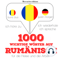 1000 wichtige Wörter auf Rumänisch für die Reise und die Arbeit