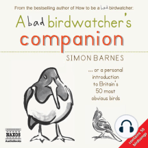 A Bad Birdwatcher's Companion
