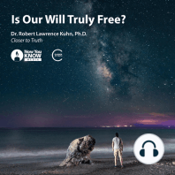 Is Our Will Truly Free?