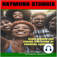 Black Women Can Change Directions by Changing Conditions