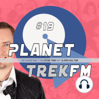 Planet Trek fm #19 - Die ganze Welt von Star Trek