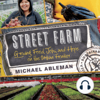 Street Farm: Growing Food, Jobs, and Hope on the Urban Frontier