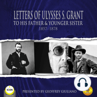 Letters of Ulysses S. Grant to His Father and His Younger Sister, 1857-1878