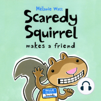 Scaredy Squirrel Makes A Friend