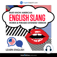Learn English: Must-Know American English Slang Words & Phrases (Extended Version)