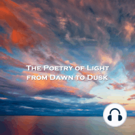 The Poetry Of Light from Dawn To Dusk