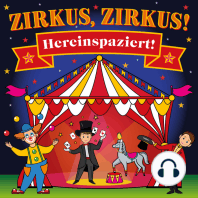 Zirkus, Zirkus - Hereinspaziert! - Spannende Geschichten und lustige Kinderlieder (Hörspiel mit Musik)