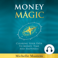 Money Magic: Clearing Your Path to Money, Time and Happiness