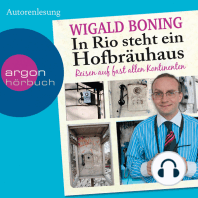 In Rio steht ein Hofbräuhaus - Reisen auf fast allen Kontinenten (Gekürzte Lesung)