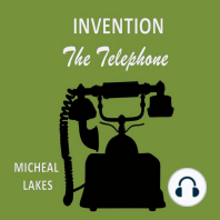 Invention, The Telephone