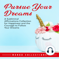 Pursue Your Dreams