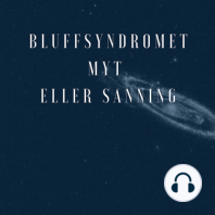 Bluffsyndromet - Myt eller sanning