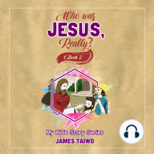 Who Was Jesus, Really?: Book Two