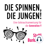 Die spinnen, die Jungen!