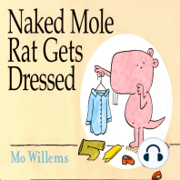 The Naked Mole Rat Gets Dressed