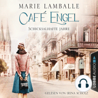 Schicksalhafte Jahre - Café Engel, Teil 2 (Gekürzt)