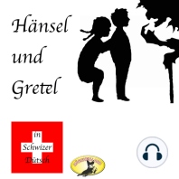 Märchen in Schwizer Dütsch, Hänsel und Gretel