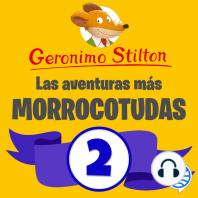 Las aventuras más morrocotudas de Geronimo Stilton 2