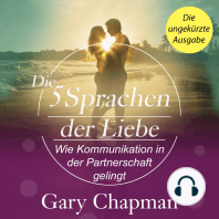 Die 5 Sprachen der Liebe: Wie Kommunikation in der Partnerschaft gelingt