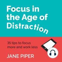 Focus in the Age of Distraction