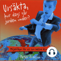 Ursäkta, hur dags går jorden under?