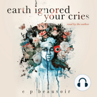 earth ignored your cries