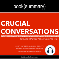 Crucial Conversations by Kerry Patterson, Joseph Grenny, Ron McMillan, and Al Switzler - Book Summary: Tools for Talking When Stakes Are High