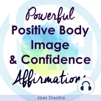 Powerful Positive Body Image & Confidence Affirmations